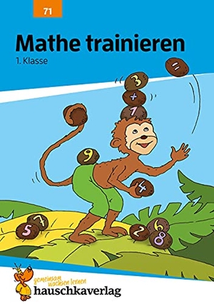 Heiß, Helena. Mathe trainieren 1. Klasse. Hauschka Verlag GmbH, 2014.