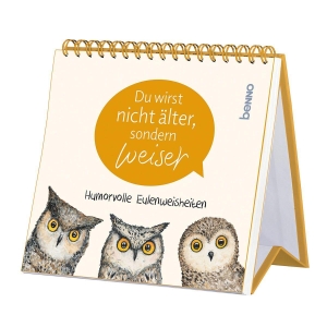 Du wirst nicht älter, sondern weiser - Humorvolle Eulenweisheiten. St. Benno Verlag GmbH, 2026.