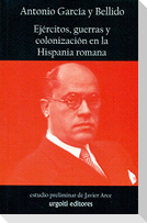 Ejércitos, guerras y colonización en la Hispania romana