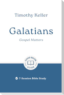 Galatians: Gospel Matters