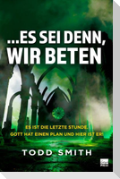 ...Es sei denn, wir beten