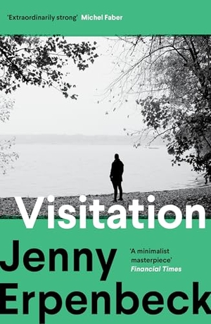 Erpenbeck, Jenny. Visitation. Granta Publications, 2024.