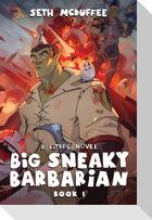 Big Sneaky Barbarian