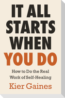 It All Starts When You Do