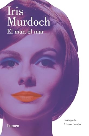 Murdoch, Iris. El mar, el mar. Editorial Lumen, 2019.