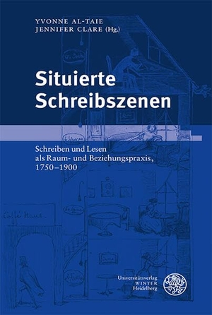 Al-Taie, Yvonne / Jennifer Clare (Hrsg.). Situierte Schreibszenen - Schreiben und Lesen als Raum- und Beziehungspraxis, 1750-1900. Universitätsverlag Winter, 2026.