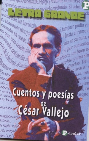 Vallejo, César. Cuentos y poesías de César Vallejo. Editorial Popular, 2018.