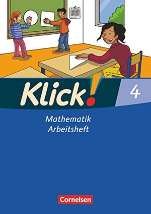 Weisse, Silvia / Lange, Sonja et al. Klick! Mathematik 4. Schuljahr - Unterstufe, Förderschule - Arbeitsheft. Cornelsen Verlag GmbH, 2009.
