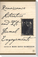 Renaissance Literature and its Formal Engagements