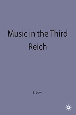 Levi, Erik. Music in the Third Reich. Palgrave Macmillan UK, 1996.