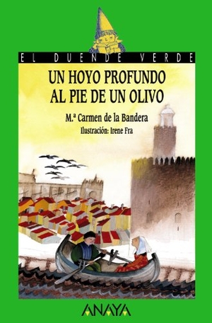 Bandera, María Carmen De La. Un hoyo profundo al pie de un olivo. Anaya Educación, 2002.