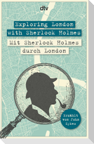 Exploring London with Sherlock Holmes, Mit Sherlock Holmes durch London