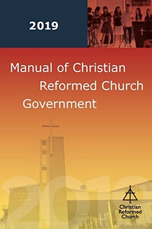 None. Manual of Christian Reformed Church Government 2019. Faith Alive Christian Resources, 2019.