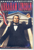 Abraham Lincoln: The Life of America's Sixteenth President