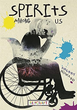 Howard, Sherry. Spirits Among Us. Reycraft Books, 2020.