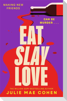 Eat Slay Love
