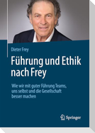 Führung und Ethik nach Frey