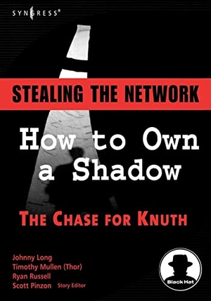 Long / Mullen. Stealing the Network. Elsevier Inc, 2007.