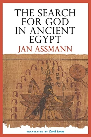 Assmann, Jan. The Search for God in Ancient Egypt. Cornell University Press, 2001.