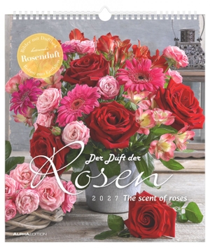 Neumann Verlage GmbH & Co KG (Hrsg.). Der Duft der Rosen 2027 - Wandkalender 30x34 cm mit 12 Rosenarrangements, Duftlack und Platz für Notizen. Neumann Verlage GmbH & Co, 2026.