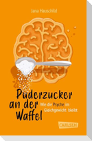 Puderzucker an der Waffel - Wie die Psyche im Gleichgewicht bleibt