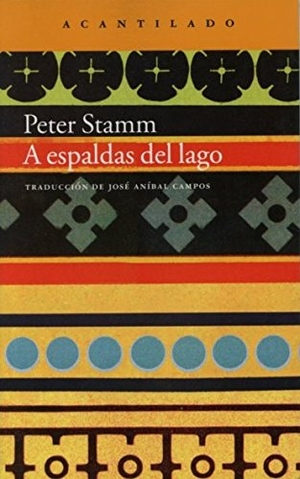 Stamm, Peter. De espaldas al lago. Acantilado, 2014.
