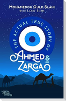 The Actual True Story of Ahmed and Zarga