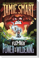 Flember 4: The Power of the Wildening (from the multi-million-selling creative genius Jamie Smart)