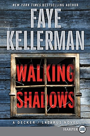 Kellerman, Faye. Walking Shadows - A Decker/Lazarus Novel. Harlequin, 2018.