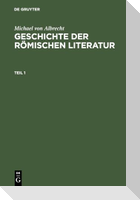 Michael von Albrecht: Geschichte der römischen Literatur. Teil 1