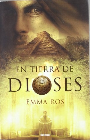 Ros, Emma. En Tierra de Dioses. Urano Publishers, 2010.