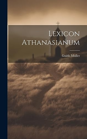 Müller, Guido. Lexicon Athanasianum. Creative Media Partners, LLC, 2023.