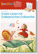 bambinoLÜK. 4/5/6 Jahre - Vorschule: Erdbeerinchen Erstes Lesen