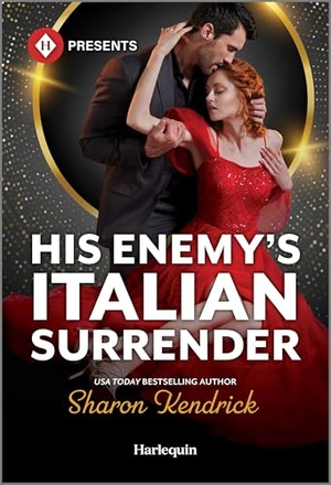Kendrick, Sharon. His Enemy's Italian Surrender. Harlequin, 2025.