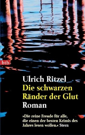 Ritzel, Ulrich. Der schwarzen Ränder der Glut. btb Taschenbuch, 2003.