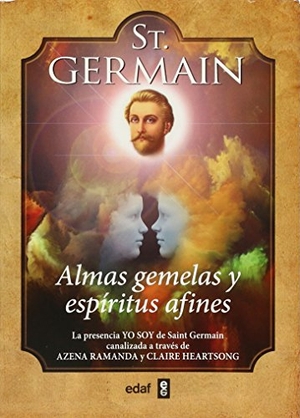 Ramanda, Azena / Heartsong, Claire et al. St. Germain : almas gemelas y espíritus afines : la presencia "yo soy" de saint Germain canalizada a través de Azena Ramanda y Claire Heartsong. Editorial Edaf, S.L., 2016.