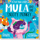 Mula and the Snooty Monkey: A Fun Yoga Story (Paperback)