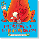 The Dragon with the Blazing Bottom