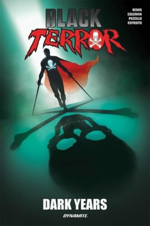 Bemis, Max. Black Terror: Dark Years. Dynamite Entertainment, 2021.