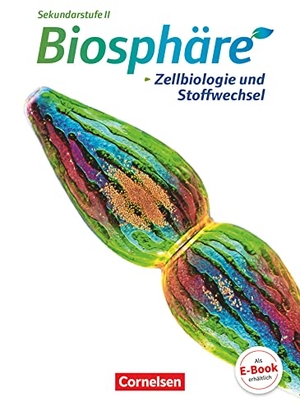 Becker, Joachim / Breede, Friederike et al. Biosphäre Sekundarstufe II. Zellbiologie und Stoffwechsel - Schülerbuch. Cornelsen Verlag GmbH, 2019.