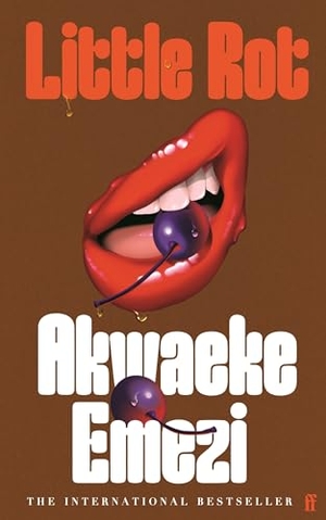 Emezi, Akwaeke. Little Rot - 'A masterwork of the form . . . mesmerising.' New York Times. Faber & Faber, 2024.