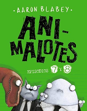 Valero, Jaime / Aaron Blabey. Animalotes 7 y 8 : Desmadre prehistórico ; Supermalotes. ANAYA INFANTIL Y JUVENIL, 2020.