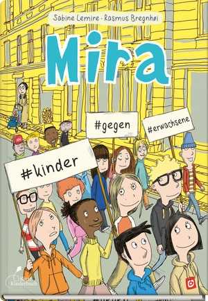 Lemire, Sabine. Mira #kinder #gegen #erwachsene - Mira - Band 5. Klett Kinderbuch, 2023.