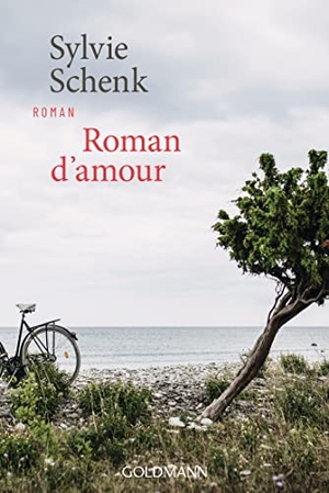 Schenk, Sylvie. Roman d'amour - Roman. Goldmann TB, 2022.