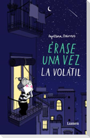 Érase una vez la Volátil