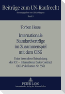 Internationale Standardverträge im Zusammenspiel mit dem CISG
