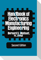 Handbook of Electronics Manufacturing Engineering