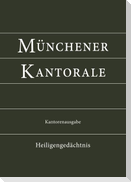 Münchener Kantorale: Heiligengedächtnis (Band H). Kantorenausgabe