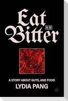 Eat Bitter