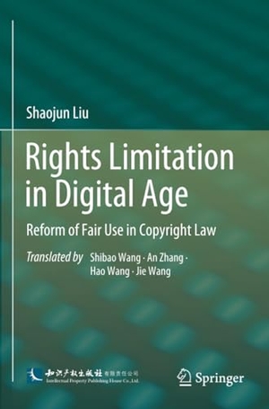 Liu, Shaojun. Rights Limitation in Digital Age - Reform of Fair Use in Copyright Law. Springer Nature Singapore, 2022.